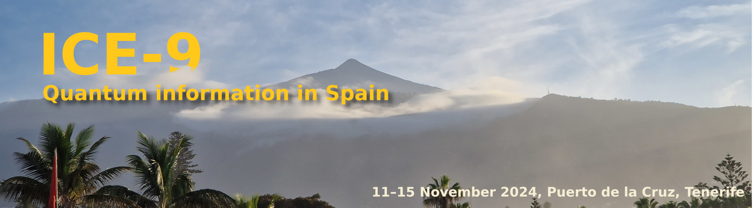 ICE 9: Quantum Information in Spain (Tenerife)