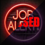 Rótulo de neón «JOB ALERT!» dividido en diagonal: encendido en rojo y apagado con la palabra «CLOSED»